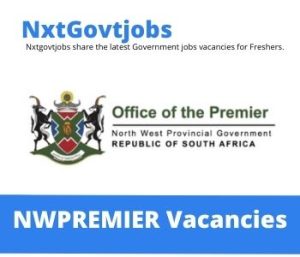 North West Department of Office of The Premier Vacancies 2022 @premier.nwpg.gov.za