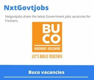 Buco General Assistant Vacancies in Potchefstroom – Deadline 26 Feb 2024  Fresh Released